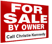 For Sale By Owner - Call Christie Kennedy, Realtor
